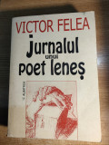 Victor Felea-Jurnalul unui poet lenes. Ianuarie 1955-martie 1993 (autograf fiica
