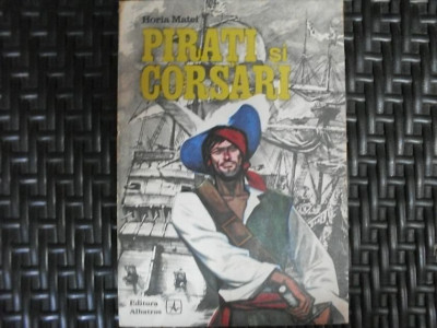 Pirati Si Corsari - Horia Matei ,550338 foto