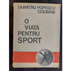 O viata pentru sport- Dumitru Popescu-Colibasi