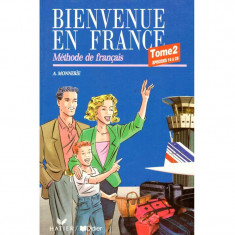 A. Monnerie - Bienvenue en France 2. Methode de francais. Tome 2, Episodes 14 a 26 + Cahier d'exercices - 135655