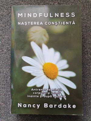 MINDFULNESS NASTEREA CONSTIENTA - Nancy Bardake foto