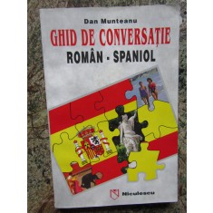 GHID DE CONVERSATIE ROMAN-SPANIOL-DAN MUNTEANU