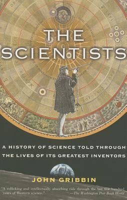 The Scientists: A History of Science Told Through the Lives of Its Greatest Inventors foto