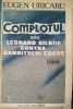Complotul sau Leonard B&icirc;lb&icirc;ie contra banditului Cocoș