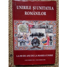 Unirile si unitatea romanilor la 90 de ani de la Marea Unire