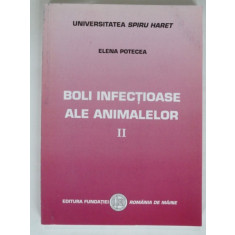 BOLI INFECTIOASE A LE ANIMALELOR - ELENA POTECEA VOL.II