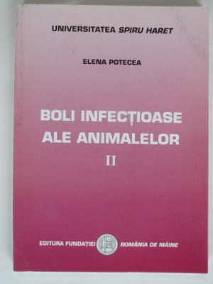 BOLI INFECTIOASE A LE ANIMALELOR - ELENA POTECEA VOL.II foto