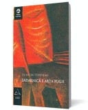 Zadarnica e arta fugii - Dumitru Tepeneag - Editura Art