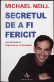 SECRETUL DE A FI FERICIT-MICHAEL NEILL-343899