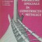 PROBLEME SPECIALE IN CONSTRUCTII METALICE - C. SERBESCU, 1984