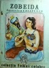 Zobeida, favorita Califului - Kasim Abassah, 1992, Biografii, Memorii, Femei Celebre, Carte in limba romana