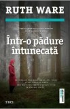Intr-o padure intunecata/Ruth Ware