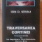 Traversarea cortinei: Corespondenta cu Ion Negoitescu, Virgil Nemoianu, Mariana Sora - Ion D. Sirbu