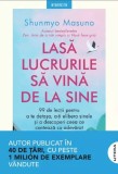 Lasa lucrurile sa vina de la sine, Shunmyo Masuno