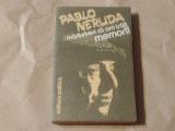PABLO NERUDA - MARTURISESC CA AM TRAIT memorii