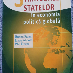 Strategiile statelor in economia politica globala, Ronen Palan, 2007, 270 pag