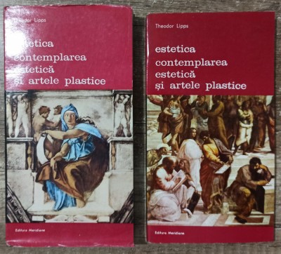 Estetica, contemplarea estetica si artele plastice - Theodor Lipps foto