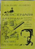 MERCENARII INFERNULUI V BLANARU FLAMURA 1999 MISCAREA LEGIONARA LEGIONAR JILAVA