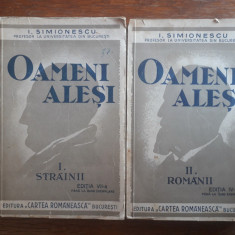 Oameni alesi, 2 vol. - I. Simionescu 1938 / R1F