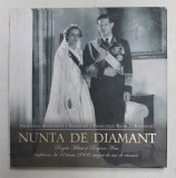NUNTA DE DIAMANT - REGELE MIHAI SI REGINA ANA IMPLINESC LA 10 IUNIE 2008 , SAIZECI DE ANI DE CASNICIE de PRINCIPESA MARGARETA A ROMANIEI si PRINCIPELE