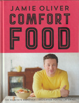 JAMIE OLIVER - COMFORT FOOD ( 100 DE RETETE ESENTIALE ) foto