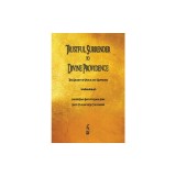 Trustful Surrender to Divine Providence: The Secret of Peace and Happiness