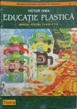 EDUCATIE PLASTICA. MANUAL PENTRU CLASA A V-A-VICTOR DIMA-334724