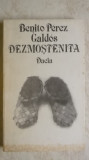 Benito Perez Galdos - Dezmostenita, 1990, Dacia