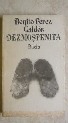 Benito Perez Galdos - Dezmostenita foto