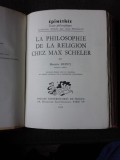 LA PHILOSOPHIE DE LA RELIGION CHEZ MAX SCHELER - MAURICE DUPUY (CARRTE IN LIMBA FRANCEZA)