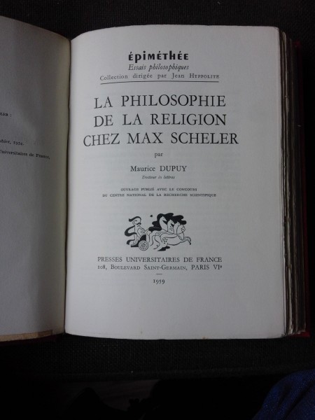 LA PHILOSOPHIE DE LA RELIGION CHEZ MAX SCHELER - MAURICE DUPUY (CARRTE IN LIMBA FRANCEZA)