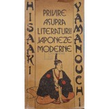 Hisaaki Yamanouchi - Privire asupra literaturii japoneze moderne (Editia: 1989)