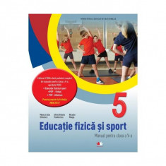 Manual. Educație Fizică și Sport. Clasa a V-a (conține CD) - Paperback - Monica Iulia Stănescu, Silvia Violeta Teodorescu - Litera