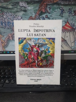 protos. Nicodim Măndiță, Lupta &amp;icirc;mpotriva lui satan, editura Agapis, București 1994, 003 foto