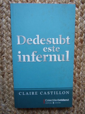 DEDESUBT ESTE INFERNUL-CLAIRE CASTILLON foto