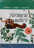 Carte Farmacia naturii, volumul 1 - F. Craciun, O. Bojor