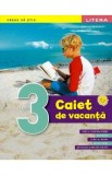 Caiet de vacanta - Clasa 3 - Gabriela Barbulescu, Olguta Schiopu