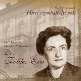Arck&eacute;pcsarnok - Dr. F&ouml;ldes &Eacute;va - Dr. Hollern&eacute; Mecs&eacute;ri Annam&aacute;ria