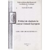 Politici de sanatate in cadrul Uniunii Europene (Eugen Blaga)