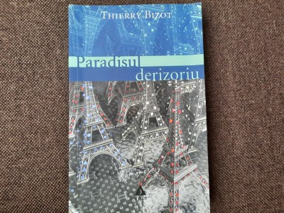 Thierry Bizot - Paradisul derizoriu foto