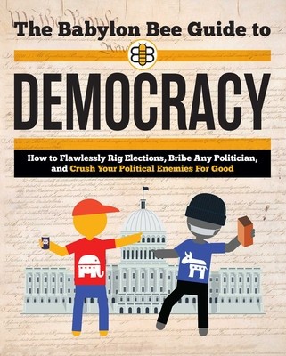 The Babylon Bee Guide to Democracy foto