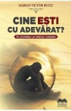 Cine esti cu adevarat? In cautarea lui Mircea Ciobanu - Marian Victor Buciu