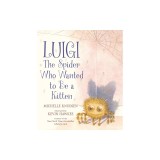 Luigi, the Spider Who Wanted to Be a Kitten