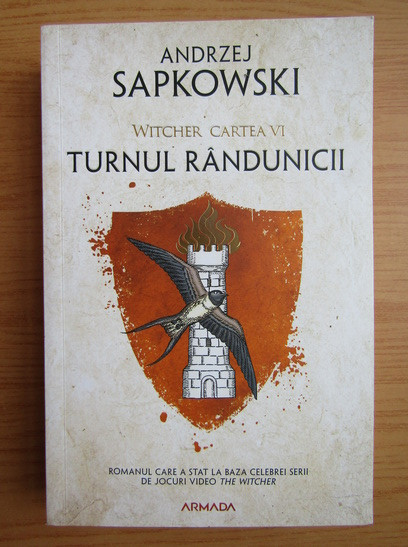 Andrzej Sapkowski - Turnul randunicii ( WITCHER 6 ) | Okazii.ro
