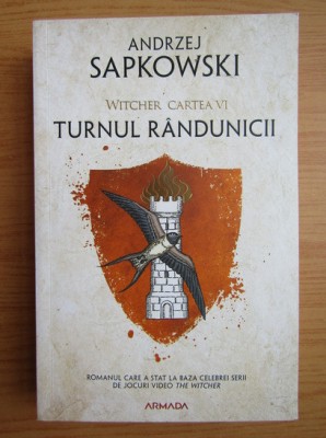 Andrzej Sapkowski - Turnul randunicii ( WITCHER 6 ) foto