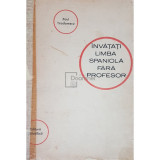 Paul Teodoresu - Invatati limba spaniola fara profesor (editia 1966)