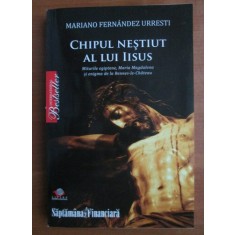 Mariano Fernandez Urresti - Chipul nestiut al lui Iisus