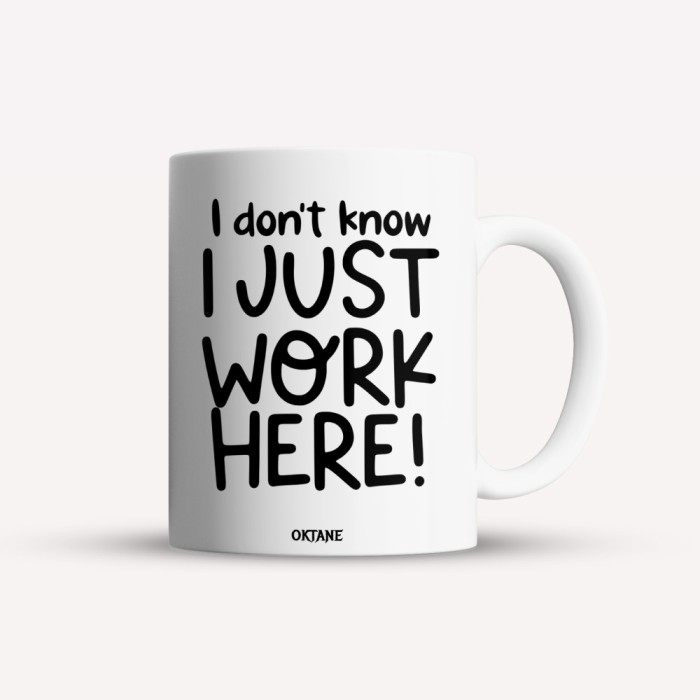 Cana alba personalizata I don&#039;t know. I just work here!, INOVATIX&reg;. 330ml