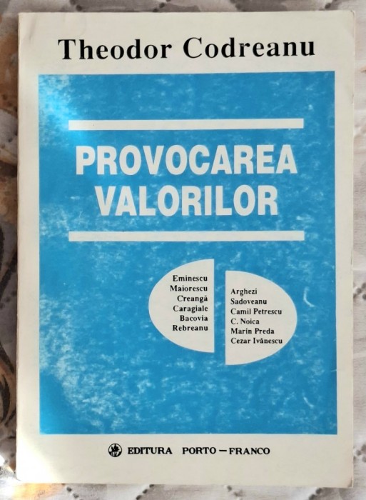 Provocarea valorilor - Theodor Codreanu - Contine dedicatie, data si semnatura autorului
