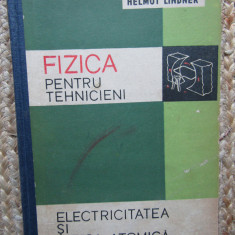 Helmut Lindner - Fizica pentru tehnicieni vol 3 Electricitatea si fizica atomica